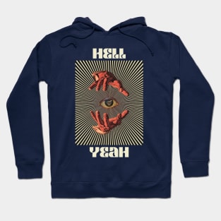 Hand Eyes Hell Yeah Hoodie